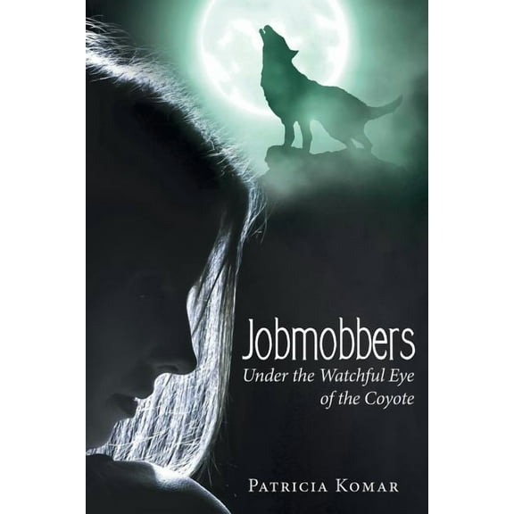 Jobmobbers : Under the Watchful Eye of the Coyote