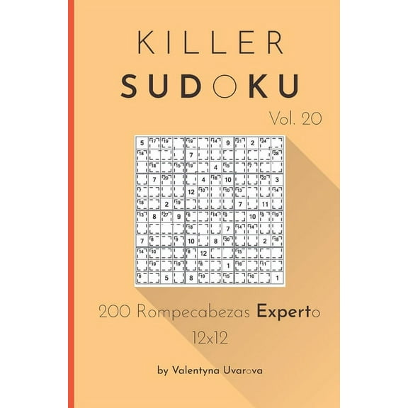 Killer Sudoku Killer Sudoku: 200 Rompecabezas Experto 12x12 vol. 20, Book 20, (Paperback)