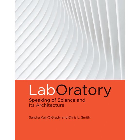 Pre-Owned LabOratory: Speaking of Science and Its Architecture (The MIT Press) Hardcover