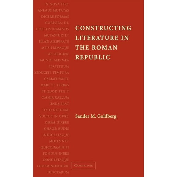 Constructing Literature in the Roman Republic, (Hardcover)