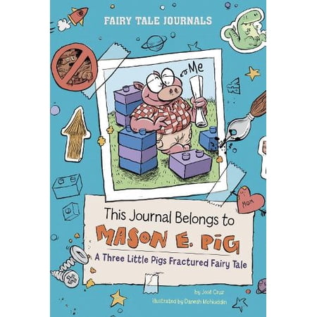 Jose Cruz This Journal Belongs to Mason E. Pig (Paperback) Fairy Tale Journals