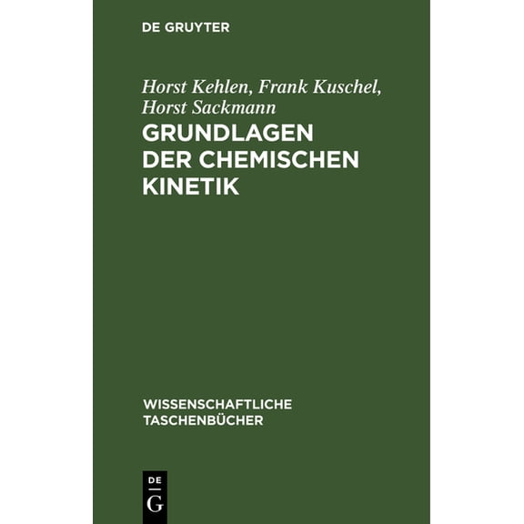 Wissenschaftliche Taschenbücher Grundlagen Der Chemischen Kinetik, Book 148, (Hardcover)