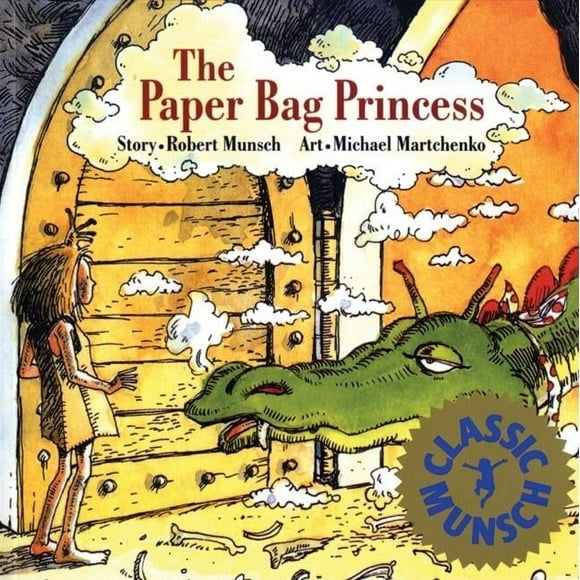 The Paper Bag Princess (Munsch for Kids) - Munsch, Robert