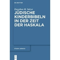 Studia Judaica JÃ¼dische Kinderbibeln in Der Zeit Der Haskala, Book 123, (Hardcover)