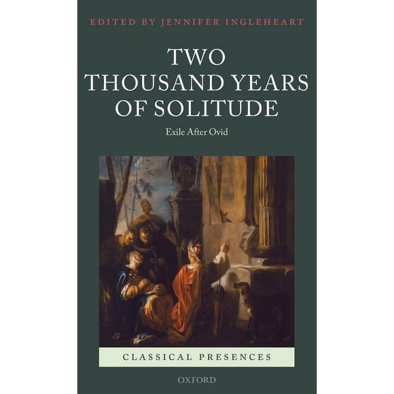 Classical Presences Two Thousand Years of Solitude Clpr C, (Hardcover)