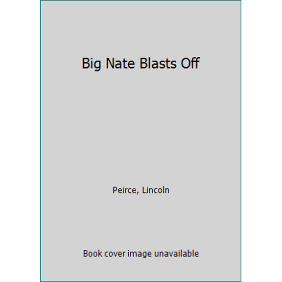 Pre-Owned Big Nate Blasts Off (Hardcover) 0062111116 9780062111111