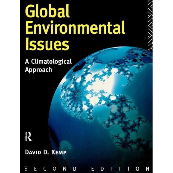 Global Environmental Issues: A Climatological Approach, (Paperback)