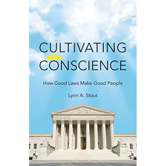 Pre-Owned Cultivating Conscience: How Good Laws Make Good People, 9780691139951, 0691139954, Hardcover,