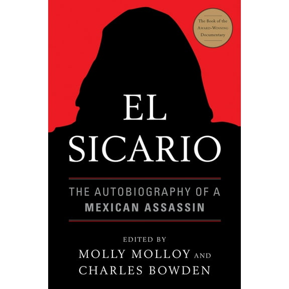 El Sicario: The Autobiography of a Mexican Assassin, (Paperback)