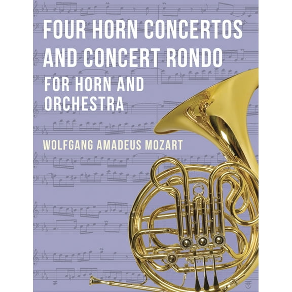 Four Horn Concertos and Concert Rondo (Hardcover)