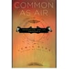 Common as Air: Revolution, Art, and Ownership (Hardcover)