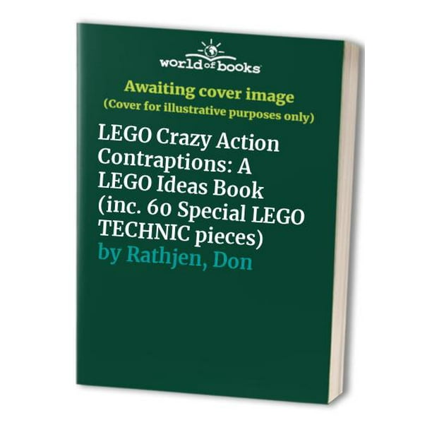 LEGO Crazy Action Contraptions A LEGO Ideas Book (inc. 60 Special LEGO