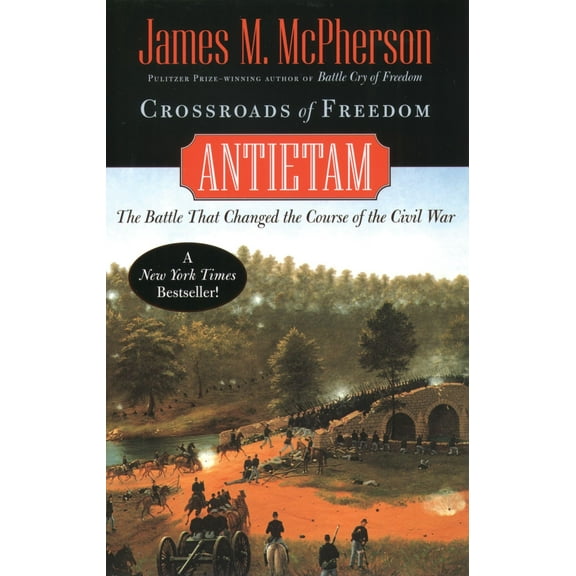 Pivotal Moments in American History Crossroads of Freedom: Antietam (Revised), (Paperback)