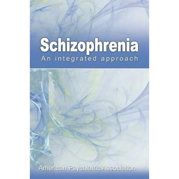 Schizophrenia: An Integrated Approach, (Paperback)