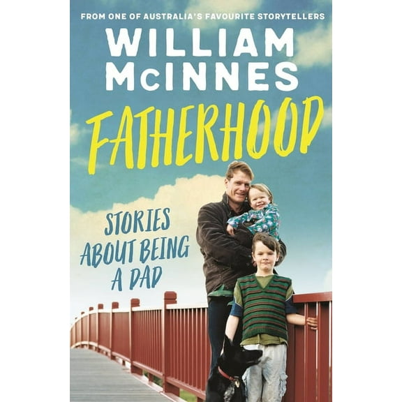 Fatherhood : Stories about being a dad (Paperback)