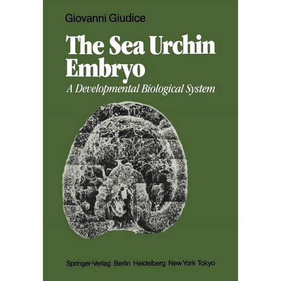 The Sea Urchin Embryo: A Developmental Biological System, (Paperback)