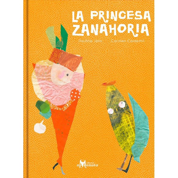 La Princesa Zanahoria Amanuta 9789563641158