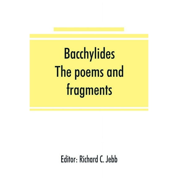 Bacchylides: the poems and fragments, (Paperback)