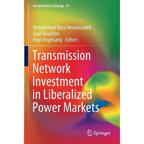 Lecture Notes in Energy Transmission Network Investment in Liberalized Power Markets, Book 79, (Paperback)