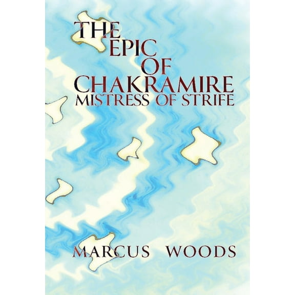 The Epic of Chakramire, (Paperback)