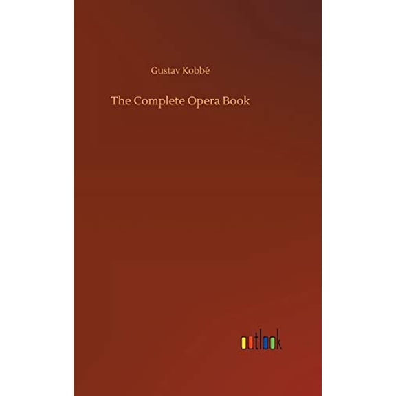 The Complete Opera Book (Hardcover)