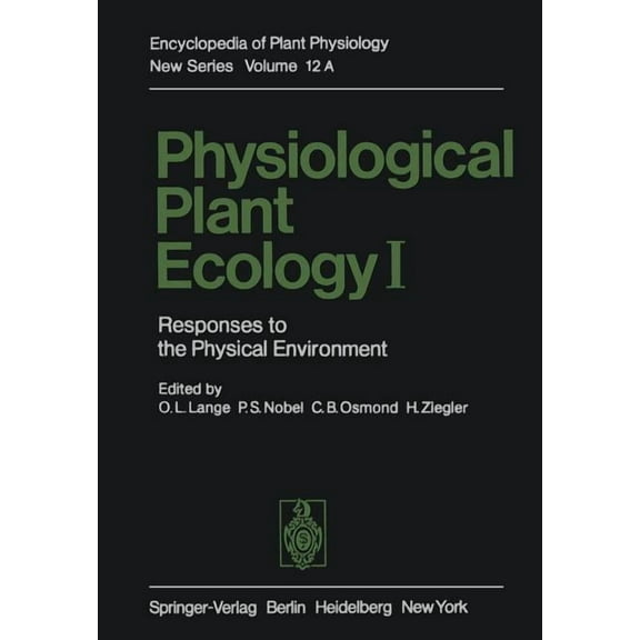 Physiological Plant Ecology I: Responses to the Physical Environment, (Paperback)