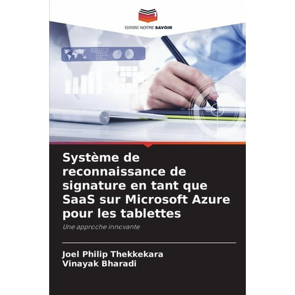 SystÃ¨me de reconnaissance de signature en tant que SaaS sur Microsoft Azure pour les tablettes, (Paperback)