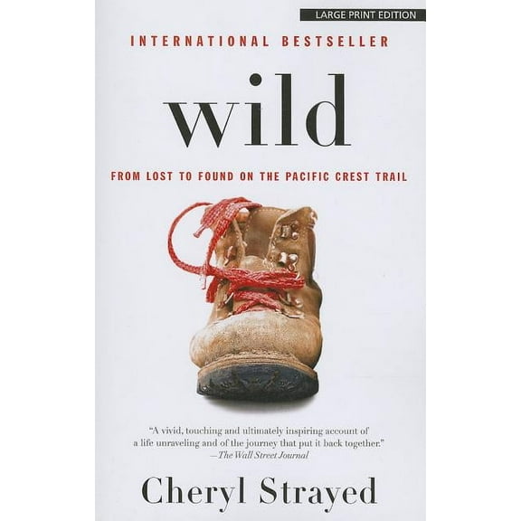 Wild: From Lost to Found on the Pacific Crest Trail, (Paperback)