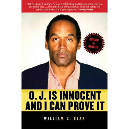 O.J. Is Innocent and I Can Prove It : The Shocking Truth about the Murders of Nicole Brown Simpson and Ron