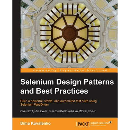 Selenium Design Patterns and Best Practices (Uat Testing Best Practices)
