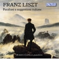 thumbnail image 2 of Liszt / Cappello,Roberto - Italian Inspiration & Paraphrases - Music & Performance - CD, 2 of 2