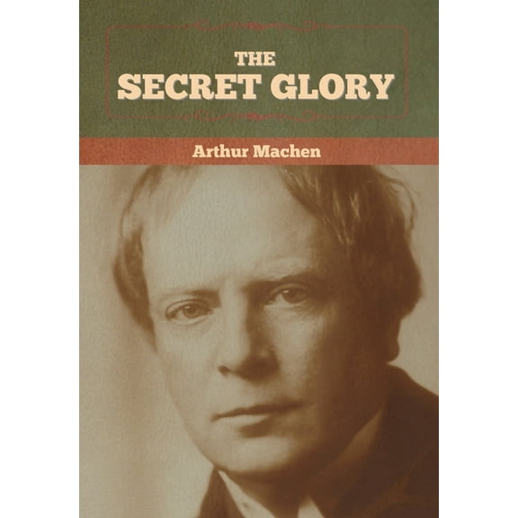 The Secret Glory, (Hardcover)