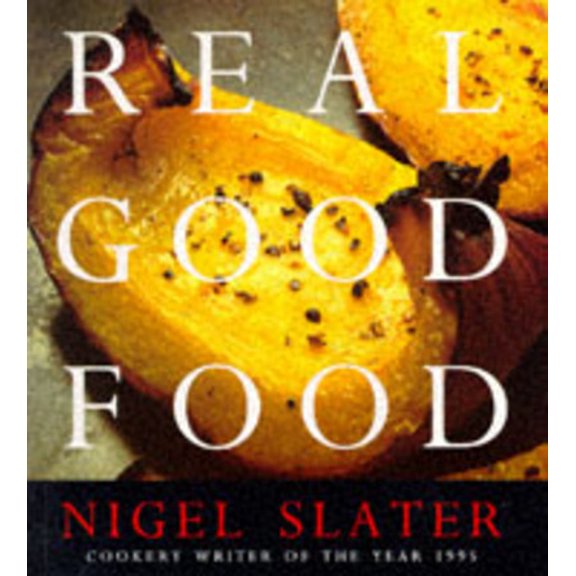 Pre-Owned Real Good Food (Paperback) by Nigel Slater