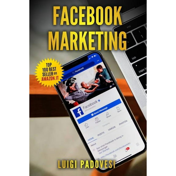 Social Marketing: Facebook Marketing : Come Vendere B2c E Acquisire Clienti Online in Modo Automatico Con Facebook. Social Media Marketing Per Acquisizione Clienti E Lead Per Vendita Su Internet (Series #3) (Paperback)