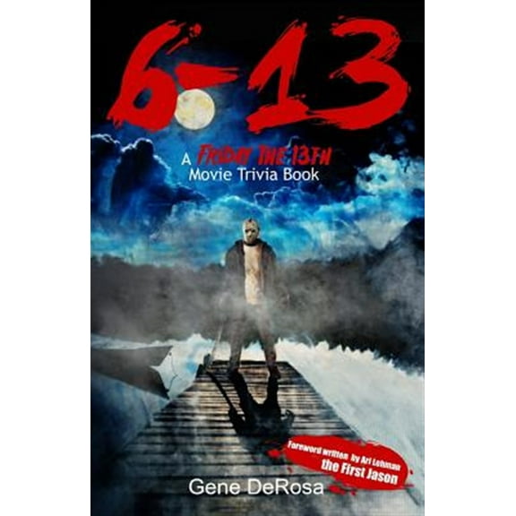 6-13 a Friday the 13th Movie Trivia Book