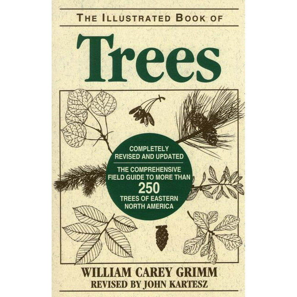 Illustrated Book of Trees The Comprehensive Field Guide to More than