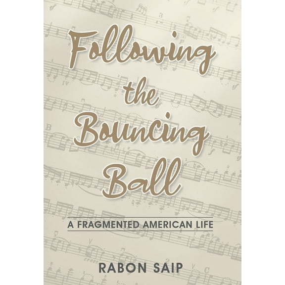 Following the Bouncing Ball: A Fragmented American Life, (Hardcover)