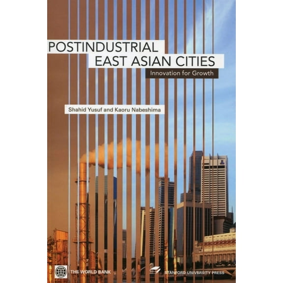 Post-Industrial East Asian Cities: Innovation for Growth, (Hardcover)