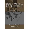 thumbnail image 1 of Libro Doce Pasos a la Felicidad: Guía práctica, edición en español, 1 of 1
