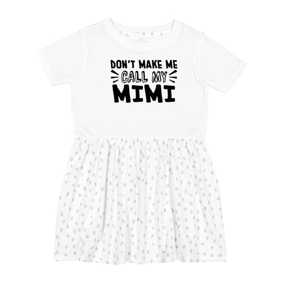 Inktastic Don't Make Me Call My Mimi Girls Toddler Dress