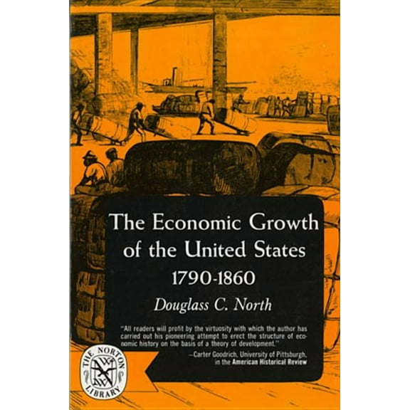 The Economic Growth of the United States: 1790-1860, (Paperback)