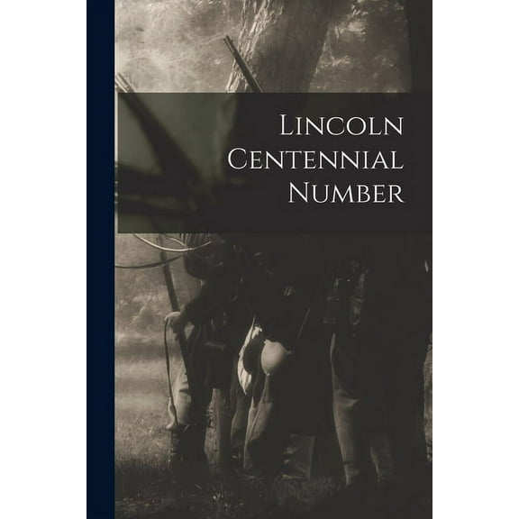 Lincoln Centennial Number (Paperback)