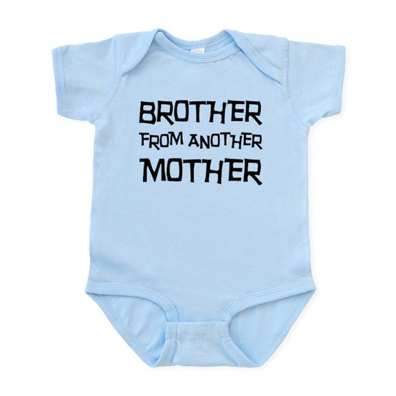 CafePress - Brother From Another Mother Infant Bodysuit - Baby Light Bodysuit, Size Newborn - 24 Months