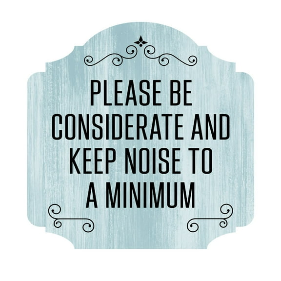 Heritage Plus Please Be Considerate And Keep Noise To A Minimum Wall or Door Sign | Home & Office Decor - Medium