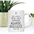 thumbnail image 2 of CTDream Funny 11oz. Ceramic Coffee Tea Mug Gift, This is What a Badass Ninja Superstar Aquatic Biologist Looks Like, 1-Pack, Birthday Christmas Gift Retirement Ideas Coworker, 2 of 7