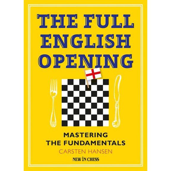 The Full English Opening : Mastering the Fundamentals (Paperback)