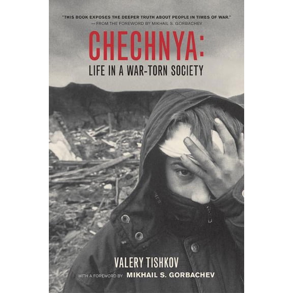 California Series in Public Anthropology: Chechnya : Life in a War-Torn Society (Series #6) (Edition 1) (Paperback)