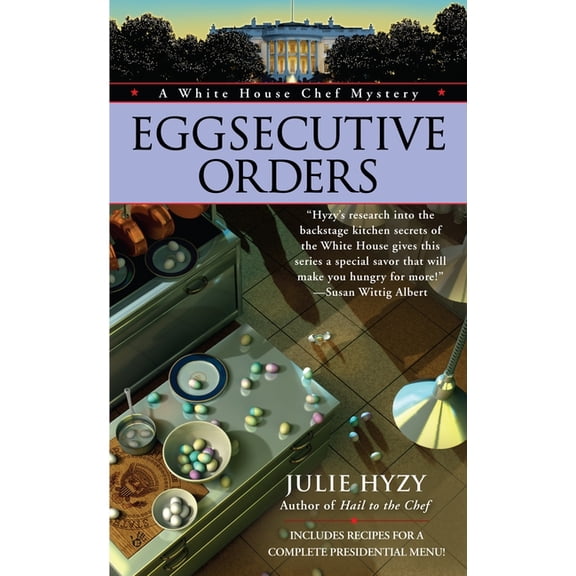 White House Chef Mystery Eggsecutive Orders, Book 3, (Paperback)