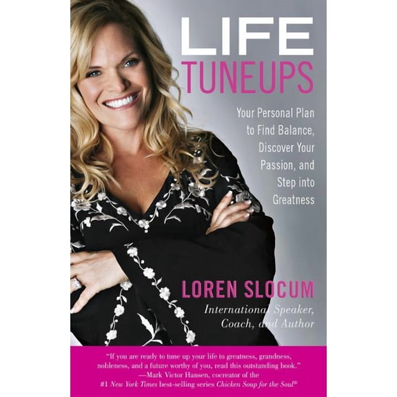 Life Tuneups : Your Personal Plan To Find Balance, Discover Your Passion, And Step Into Greatness (Edition 1) (Paperback)