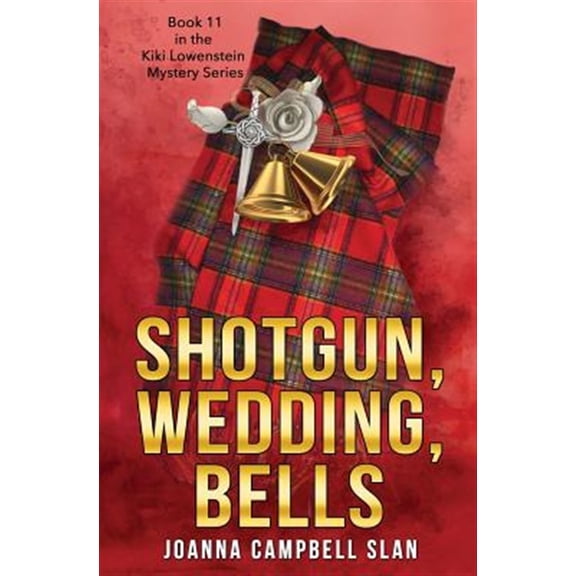 Pre-Owned Shotgun, Wedding, Bells: Book #11 in the Kiki Lowenstein Mystery Series: Volume 11 Paperback